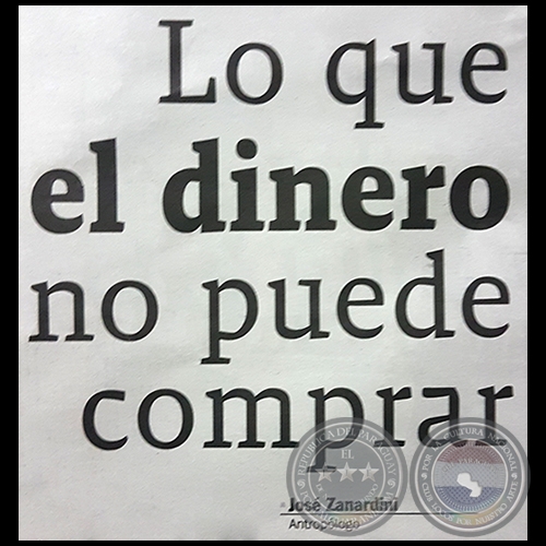 LO QUE EL DINERO NO PUEDE COMPRAR - Por JOSÉ ZANARDINI - Domingo, 22 de Octubre de 2017 